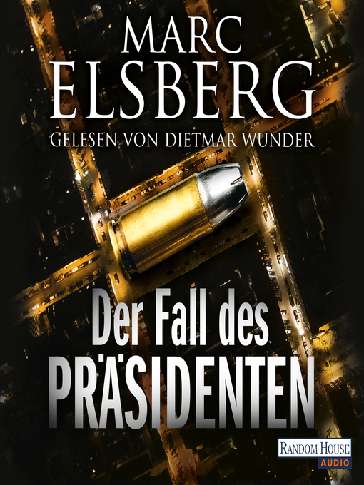 Title details for Der Fall des Präsidenten by Marc Elsberg - Wait list